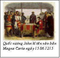Text Box:  
Quo�c v��ng John k� te�n va�o ba�n Magna Carta nga�y 15.06.1215
